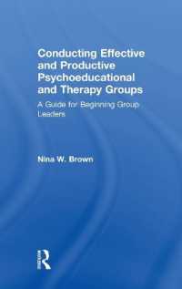 Conducting Effective and Productive Psychoeducational and Therapy Groups : A Guide for Beginning Group Leaders