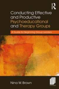 Conducting Effective and Productive Psychoeducational and Therapy Groups : A Guide for Beginning Group Leaders