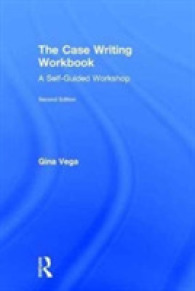 Case Writing Workbook : A Self-guided Workshop -- Hardback （2 ed）