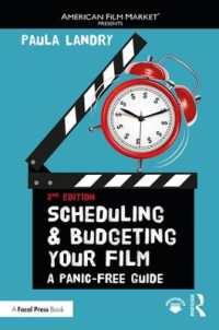 Scheduling and Budgeting Your Film : A Panic-Free Guide (American Film Market Presents) （2ND）