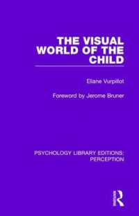 The Visual World of the Child (Psychology Library Editions: Perception)
