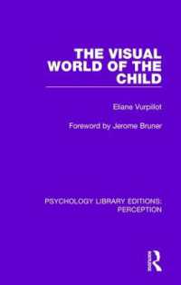 The Visual World of the Child (Psychology Library Editions: Perception)