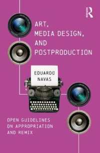 Art， Media Design， and Postproduction : Open Guidelines on Appropriation and Remix