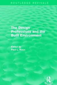 Routledge Revivals: the Design Professions and the Built Environment (1988) (Routledge Revivals)