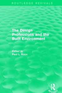 Routledge Revivals: The Design Professions and the Built Environment (1988) (Routledge Revivals)