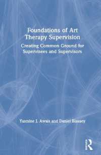 Foundations of Art Therapy Supervision : Creating Common Ground for Supervisees and Supervisors