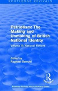 Routledge Revivals: Patriotism: the Making and Unmaking of British National Identity (1989) : Volume III: National Fictions (Routledge Revivals: History Workshop Series)
