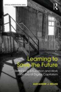 Learning to Save the Future : Rethinking Education and Work in an Era of Digital Capitalism (Critical Interventions)