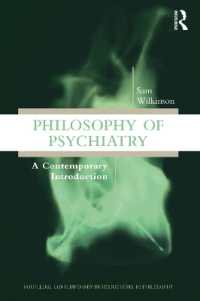 精神医学の哲学：現代的入門<br>Philosophy of Psychiatry : A Contemporary Introduction (Routledge Contemporary Introductions to Philosophy)