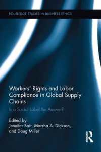Workers' Rights and Labor Compliance in Global Supply Chains : Is a Social Label the Answer? (Routledge Studies in Business Ethics)