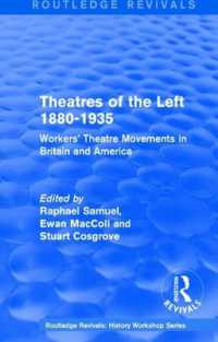 Routledge Revivals: Theatres of the Left 1880-1935 (1985) : Workers' Theatre Movements in Britain and America (Routledge Revivals: History Workshop Series)