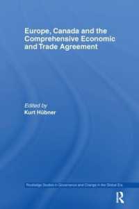 Europe, Canada and the Comprehensive Economic and Trade Agreement (Routledge Studies in Governance and Change in the Global Era)