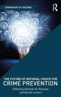 犯罪予防における合理的選択論の未来<br>The Future of Rational Choice for Crime Prevention (Criminology at the Edge)