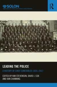 Leading the Police : A History of Chief Constables 1835-2017 (Routledge Solon Explorations in Crime and Criminal Justice Histories)