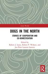 北極圏の犬と人間の共生<br>Dogs in the North : Stories of Cooperation and Co-Domestication (Arctic Worlds)