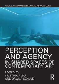 Perception and Agency in Shared Spaces of Contemporary Art (Routledge Advances in Art and Visual Studies)