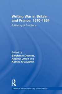 戦争の感情史：英仏1370-1851年<br>Writing War in Britain and France, 1370-1854 : A History of Emotions (Themes in Medieval and Early Modern History)