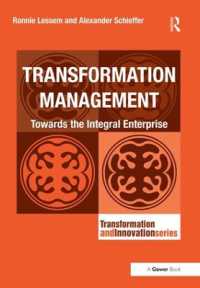 Transformation Management : Towards the Integral Enterprise (Transformation and Innovation) -- Paperback / softback