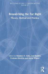 極右研究：理論・方法・実践<br>Researching the Far Right : Theory, Method and Practice (Routledge Studies in Fascism and the Far Right)