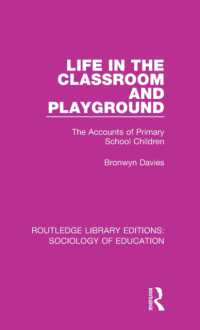 Life in the Classroom and Playground : The Accounts of Primary School Children (Routledge Library Editions: Sociology of Education)