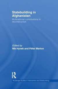 Statebuilding in Afghanistan : Multinational Contributions to Reconstruction (Routledge Studies in Intervention and Statebuilding)