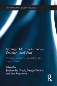 Strategic Narratives, Public Opinion and War : Winning domestic support for the Afghan War (Contemporary Security Studies)