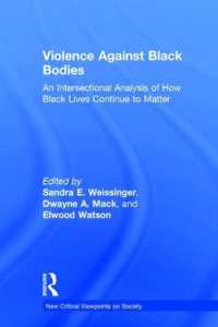 Violence against Black Bodies : An Intersectional Analysis of How Black Lives Continue to Matter (New Critical Viewpoints on Society)