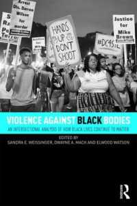 Violence against Black Bodies : An Intersectional Analysis of How Black Lives Continue to Matter (New Critical Viewpoints on Society)