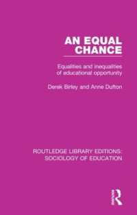 An Equal Chance : Equalities and inequalities of educational opportunity (Routledge Library Editions: Sociology of Education)