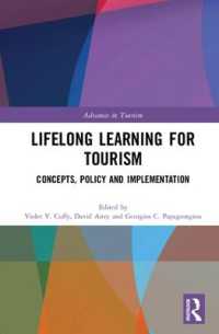ツーリズムのための生涯学習<br>Lifelong Learning for Tourism : Concepts, Policy and Implementation (Advances in Tourism)