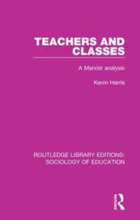 Teachers and Classes : A Marxist analysis (Routledge Library Editions: Sociology of Education)