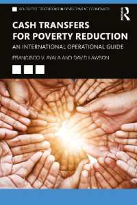 貧困削減のための現金給付<br>Cash Transfers for Poverty Reduction : An International Operational Guide (Routledge Textbooks in Development Economics)