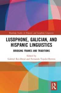 Lusophone, Galician, and Hispanic Linguistics : Bridging Frames and Traditions (Routledge Studies in Hispanic and Lusophone Linguistics)