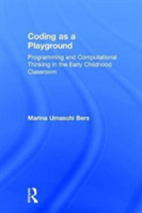 Coding as a Playground : Programming and Computational Thinking in the Early Childhood Classroom