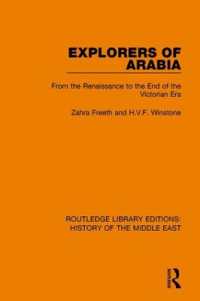 Explorers of Arabia : From the Renaissance to the End of the Victorian Era (Routledge Library Editions: History of the Middle East)