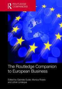 ラウトレッジ版　ヨーロッパのビジネス必携<br>The Routledge Companion to European Business (Routledge Companions in Business, Management and Marketing)