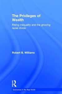 The Privileges of Wealth : Rising inequality and the growing racial divide (Economics in the Real World)