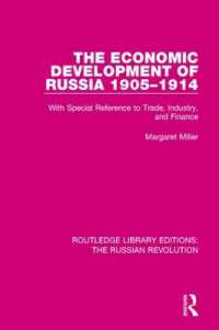 The Economic Development of Russia 1905-1914 : With Special Reference to Trade, Industry, and Finance (Routledge Library Editions: The Russian Revolution)