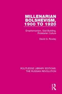 千年王国主義的ボルシェビキ運動1900-1920年<br>Millenarian Bolshevism 1900-1920 : Empiriomonism, God-Building, Proletarian Culture (Routledge Library Editions: The Russian Revolution)