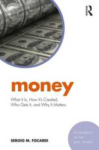 貨幣の本質と影響力<br>Money : What It Is, How It's Created, Who Gets It, and Why It Matters (Economics in the Real World)