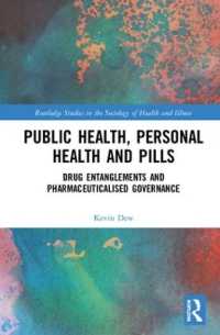 Public Health, Personal Health and Pills : Drug Entanglements and Pharmaceuticalised Governance (Routledge Studies in the Sociology of Health and Illness)