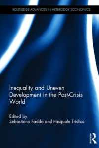 ポスト金融危機時代の不平等と不均衡な開発<br>Inequality and Uneven Development in the Post-Crisis World (Routledge Advances in Heterodox Economics)
