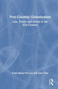 Post-Colonial Globalisation : Law, Power and Actors in the 21st Century
