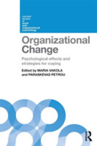 Organizational Change : Psychological effects and strategies for coping (Current Issues in Work and Organizational Psychology)