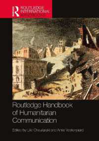 ラウトレッジ版　人道的コミュニケーション・ハンドブック<br>Routledge Handbook of Humanitarian Communication (Routledge International Handbooks)