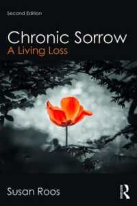 Chronic Sorrow : A Living Loss (Series in Death, Dying, and Bereavement) （2ND）