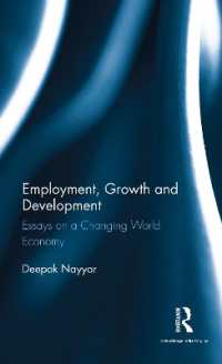 雇用、成長と開発：変わりゆく世界経済<br>Employment, Growth and Development : Essays on a Changing World Economy