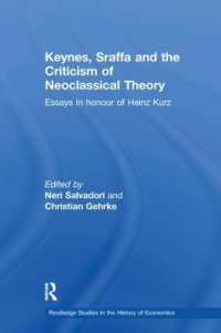 Keynes, Sraffa and the Criticism of Neoclassical Theory : Essays in Honour of Heinz Kurz (Routledge Studies in the History of Economics)