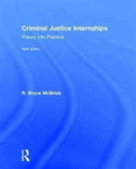 刑事司法におけるインターンシップ（第９版）<br>Criminal Justice Internships : Theory into Practice （9TH）