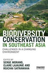 Biodiversity Conservation in Southeast Asia : Challenges in a Changing Environment (Earthscan Conservation and Development)
